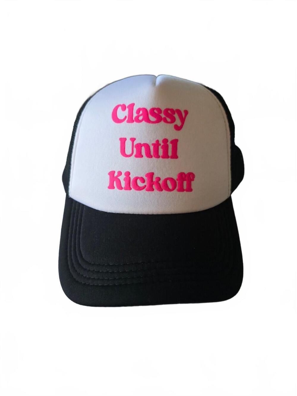 Classy Until Kickoff Trucker Hat 💖 Game Day Football Snapback Cap